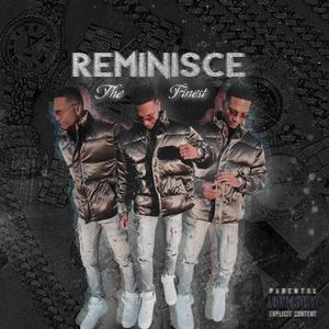 Reminisce (Explicit)