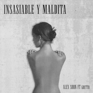 Insaciable y Maldita (feat. Gretto) (Explicit)