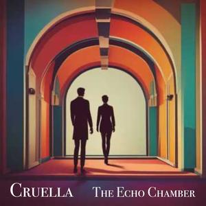 The Echo Chamber (feat. Cruella)