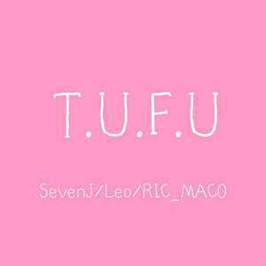 T.U.F.U (Prod. By SevenJ)