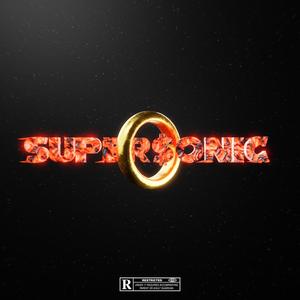 Super$onic (feat. Shays) [Explicit]