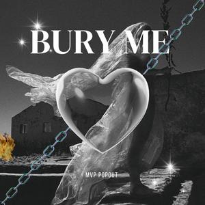 Bury Me (Explicit)