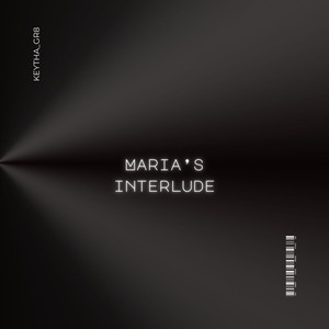 Maria’s Interlude (Explicit)