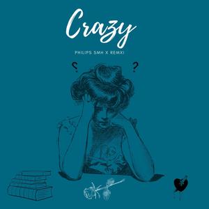 Crazy (Explicit)