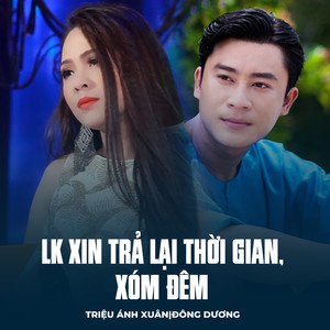 LK Xin Trả Lại Thời Gian, Xóm Đêm