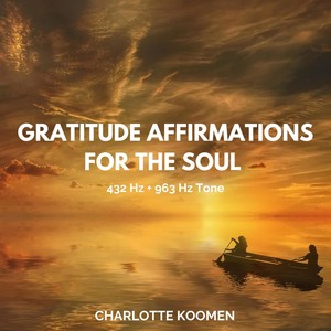 Gratitude Affirmations for the Soul