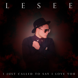 I just called to say I love you