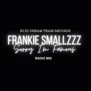 Sorry I'm Famous (Radio Edit)