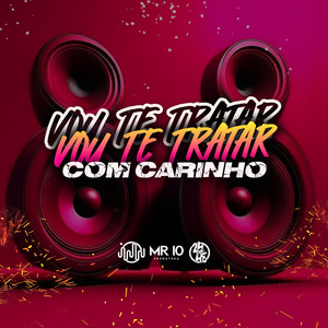 Vou Te Trata Com Carinho (Explicit)