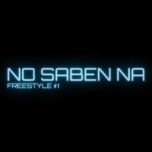 No Saben Na (Explicit)