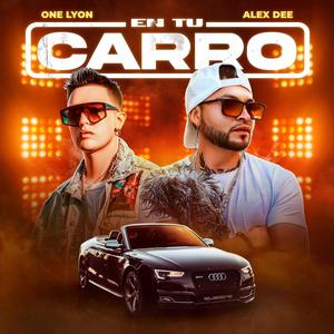 en tu carro (feat. alex d) (Explicit)