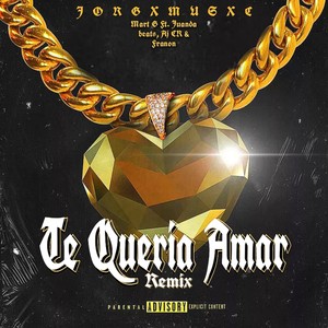 Te Queria Amar (Remix|Explicit)