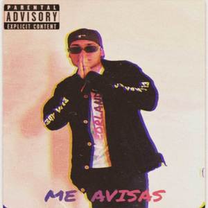 Me Avisas (Explicit)