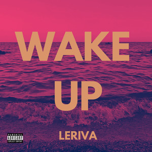 Wake Up (Explicit)