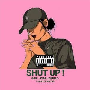 SHUT UP(feat. DIM) (Explicit)