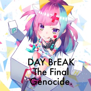 DAY BrEAK The Final Genocide (Remix)