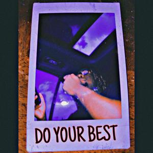 Do Your Best (Explicit)