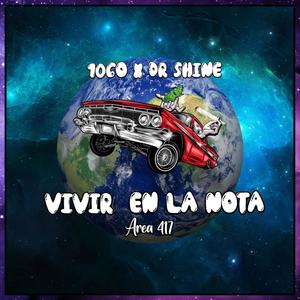 Vivir En La Nota(feat. Area 417 & Dr. Shine)
