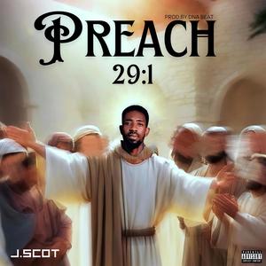 Preach 29:1 (Explicit)
