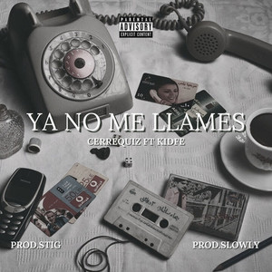 YA NO ME LLAMES