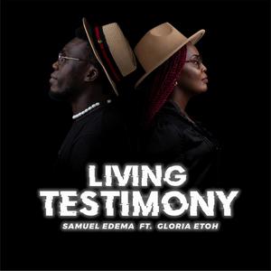 Living Testimony (feat. Gloria Etoh)