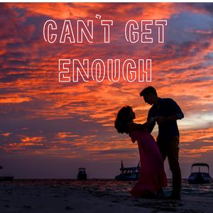 Can´t Get Enough
