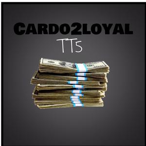 TT5 (Cardo2loyal) (Explicit)