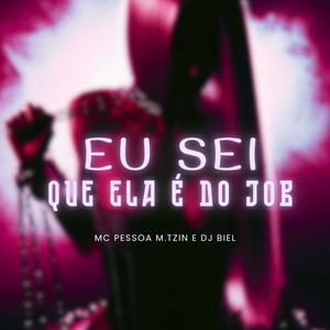 EU SEI QUE ELA É DO JOB (Explicit)