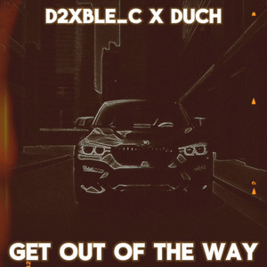 Get Out Of The Way (Explicit)