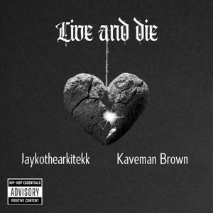 Live And Die (feat. Kaveman Brown) (Live)