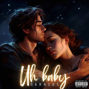 Uh Baby (Explicit)