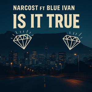 Is it true (feat. Blue Ivan) (Explicit)