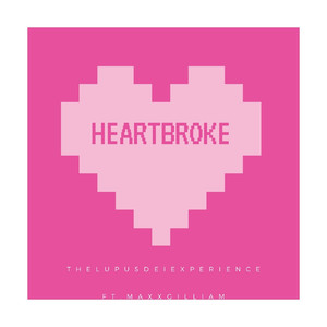 Heartbroke (feat. Maxx Gilliam)