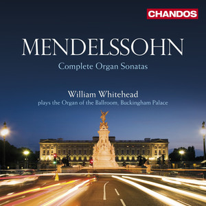 Mendelssohn: Complete Organ Sonatas