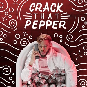 Crack That Pepper (feat. 23 Skinny & Lil Pep)