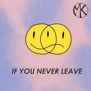 If you never leave