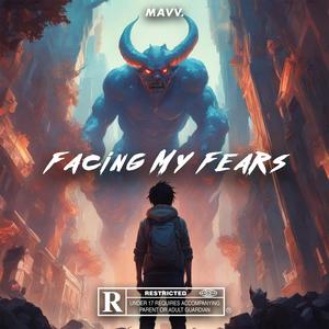 Facing My Fears (Explicit)