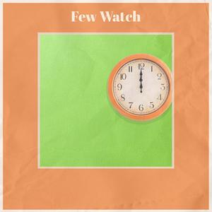 Few Watch