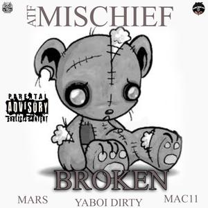 Broken(feat. YaBoi Dirty, Mac11 & Mars) (Explicit)