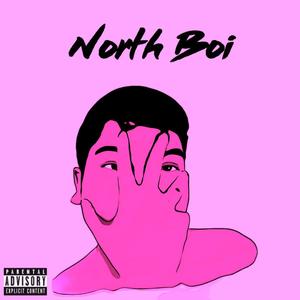 North Boi (Explicit)