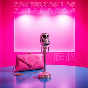 Confessions Of A Handbag (Explicit)