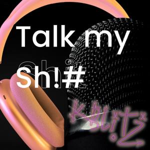 Talk My Sh!# (Deep House Bemix) [Explicit]