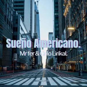 Sueño A mericano (feat. Mr Fer) (Explicit)