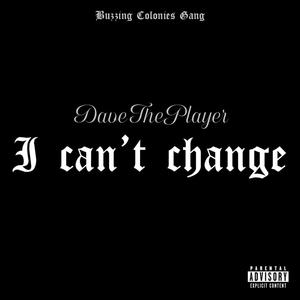 I Can't Change (Explicit)