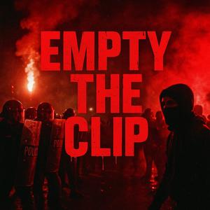 EMPTY THE CLIP (RMX|Explicit)