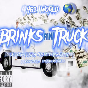 Brinks Truck (feat. Bigg sleaze & Org Bam Beezy) (Explicit)