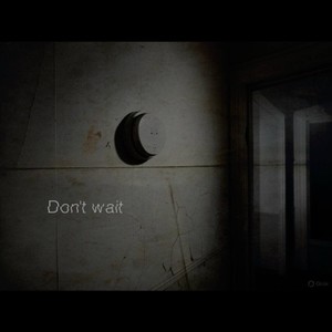Don't Wait