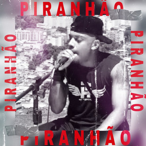 PIRANHÃO (Explicit)