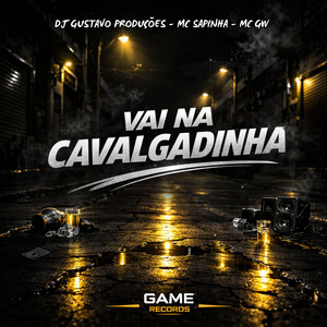 Vai Na Cavalgadinha (Explicit)