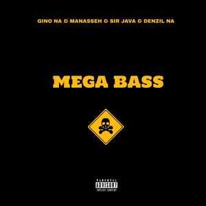 Mega Bass (feat. Manasseh, Sir Java & Denzil NA) [Radio Edit]